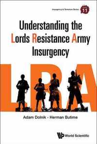 Understanding The Lord's Resistance Army Insurgency