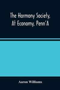 The Harmony Society, At Economy, Penn'A