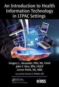 An Introduction to Health Information Technology in LTPAC Settings