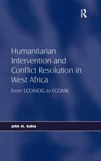 Humanitarian Intervention and Conflict Resolution in West Africa