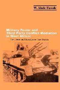 Military Power and Third Party Conflict Mediation in West Africa