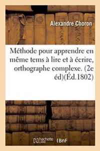 Methode Pour Apprendre En Meme Tems A Lire Et A Ecrire, Orthographe Complexe. Partie 2