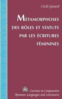 Metamorphoses des roles et statuts par les ecritures feminines