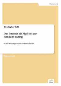 Das Internet als Medium zur Kundenbindung