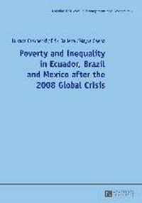 Poverty and Inequality in Ecuador, Brazil and Mexico after the 2008 Global Crisis