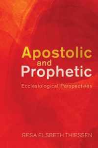 Apostolic and Prophetic