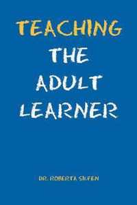 Teaching the Adult Learner