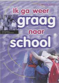 Een zorg voor school en thuis - Ik ga weer graag naar school