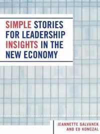 Simple Stories for Leadership Insight in the New Economy