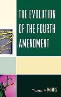 The Evolution of the Fourth Amendment