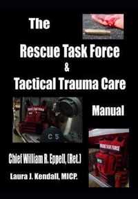 The Rescue Task Force Concept & Tactical Trauma Care Manual