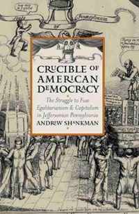 Crucible of American Democracy