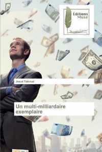 Un multi-milliardaire exemplaire