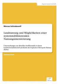 Landnutzung und Moeglichkeiten einer systemstabilisierenden Nutzungsintensivierung