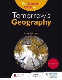 Tomorrow's Geography for Edexcel GCSE A Fifth Edition