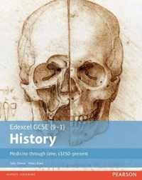 Edexcel GCSE (9-1) History Medicine through time, c1250-present Student Book