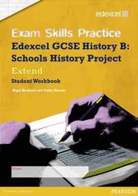 Edexcel GCSE Schools History Project Exam Skills Practice Workbook - Extend