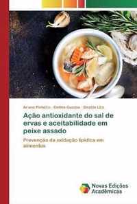 Acao antioxidante do sal de ervas e aceitabilidade em peixe assado