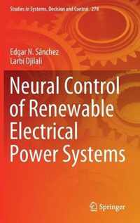 Neural Control of Renewable Electrical Power Systems