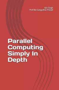 Parallel Computing Simply In Depth