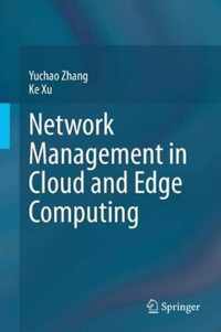 Network Management in Cloud and Edge Computing