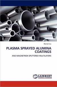 Plasma Sprayed Alumina Coatings