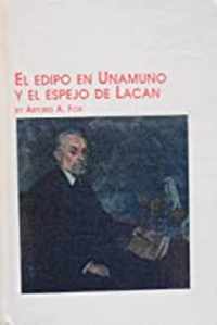 El Edipo En Unamuno Y El Espejo De Lacan