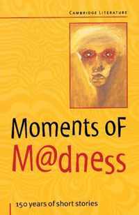 Moments of Madness