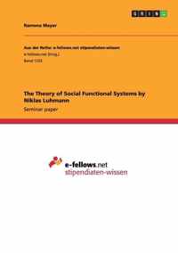 The Theory of Social Functional Systems by Niklas Luhmann