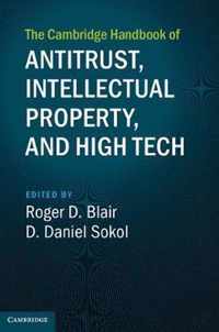 The Cambridge Handbook of Antitrust, Intellectual Property, and High Tech