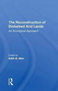 The Reconstruction Of Disturbed Arid Lands