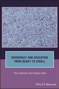 Democracy and Education from Dewey to Cavell