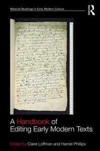 A Handbook of Editing Early Modern Texts