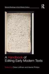 A Handbook of Editing Early Modern Texts