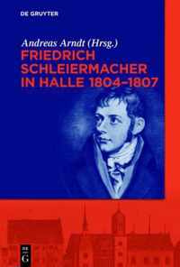 Friedrich Schleiermacher in Halle 1804-1807