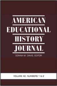 American Educational History Journal, Volume 42, Numbers 1 & 2