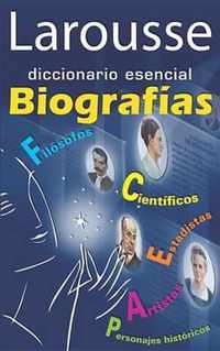 Larousse Diccionario Esencial Biografias