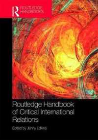 Routledge Handbook of Critical International Relations