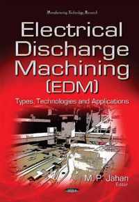 Electrical Discharge Machining (EDM)