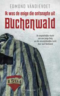 Ik was de enige die ontsnapte uit Buchenwald