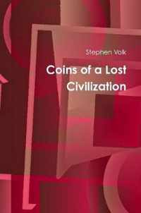 Coins of a Lost Civilization