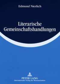 Literarische Gemeinschaftshandlungen