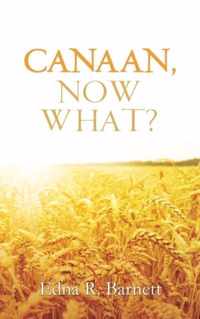 Canaan, Now What?