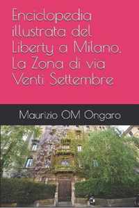 Enciclopedia illustrata del Liberty a Milano, La Zona di via Venti Settembre