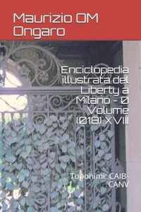 Enciclopedia illustrata del Liberty a Milano - 0 Volume (018) XVIII: Toponimi