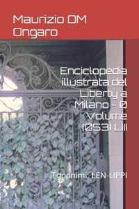 Enciclopedia illustrata del Liberty a Milano - 0 Volume (053) LIII: Toponimi