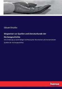 Wegweiser zur Quellen und Literaturkunde der Kirchengeschichte