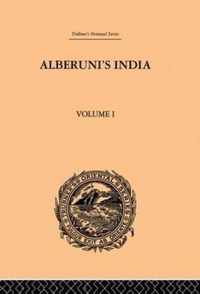 Alberuni's India: An Account of the Religion, Philosophy, Literature, Geography, Chronology, Astronomy, Customs, Laws and Astrology of India