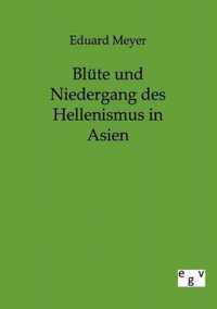 Blute und Niedergang des Hellenismus in Asien