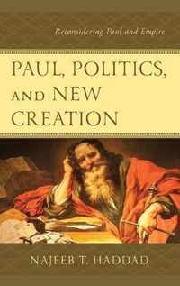 Paul, Politics, and New Creation